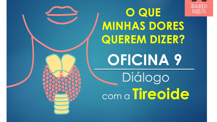 OFICINA 9 - DIÁLOGO COM A TIREOIDE
